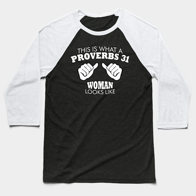 This Is What A Proverbs 31 Woman Looks Like Baseball T-Shirt by CalledandChosenApparel